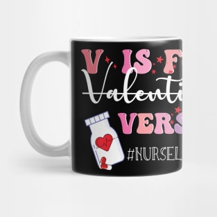 V Is For Versed Funny PACU CRNA Nurse Cute Valentines Day Mug